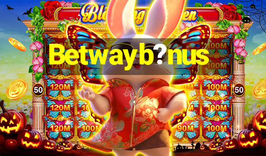 Betwayb?nus