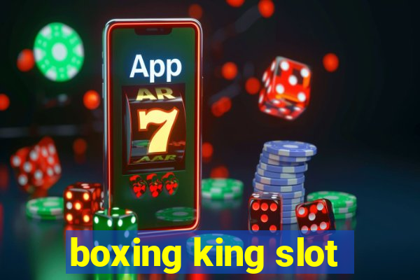 boxing king slot