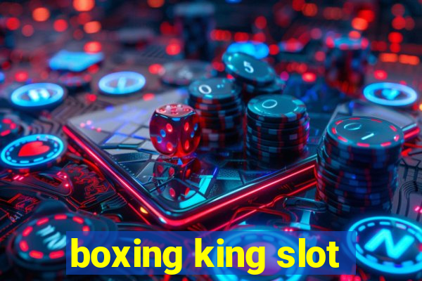 boxing king slot