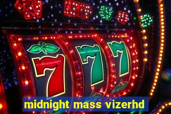 midnight mass vizerhd