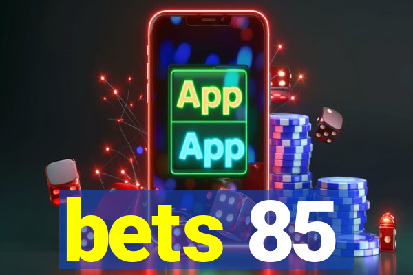 bets 85