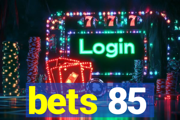 bets 85