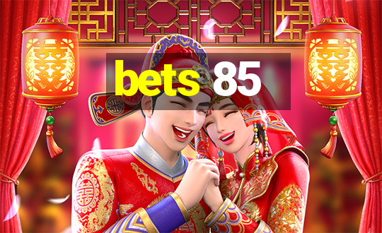 bets 85