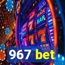 967 bet