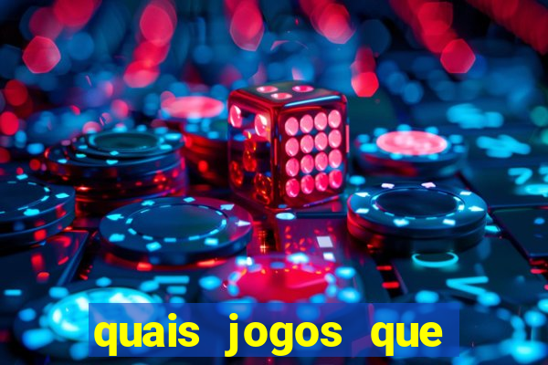 quais jogos que ganham dinheiro de verdade