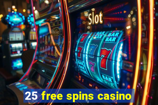 25 free spins casino