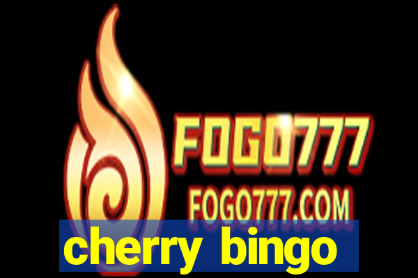 cherry bingo