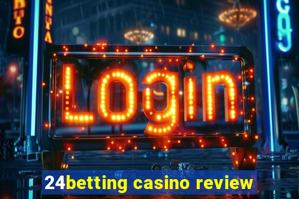 24betting casino review