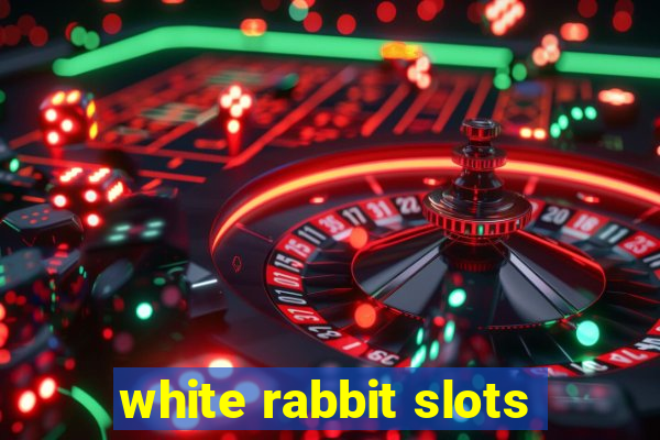 white rabbit slots