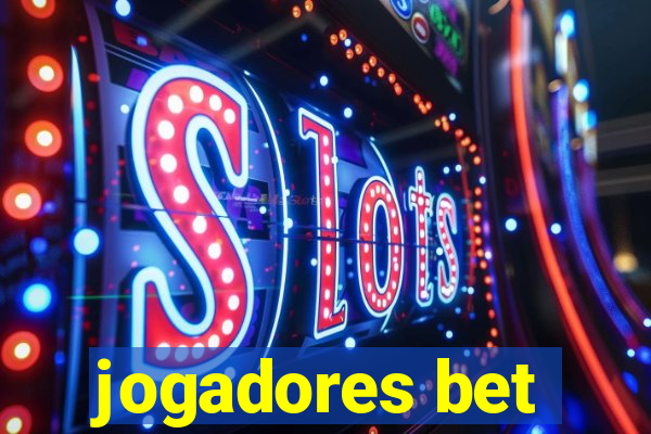 jogadores bet