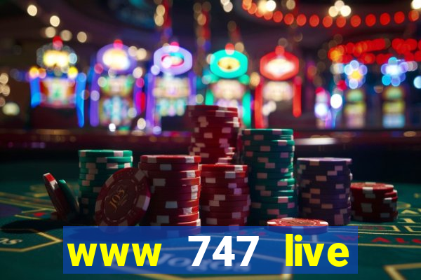 www 747 live casino login