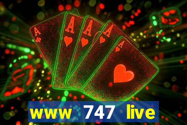 www 747 live casino login