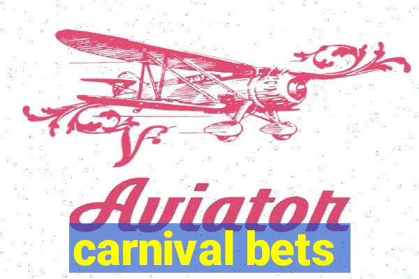 carnival bets