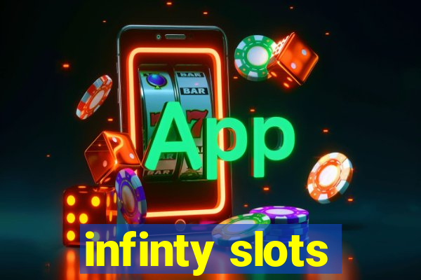 infinty slots