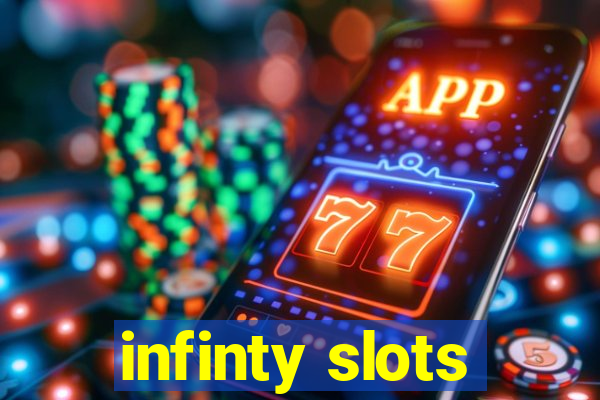 infinty slots