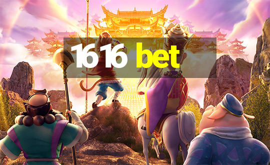 1616 bet