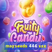 mayseeds 444 xxx