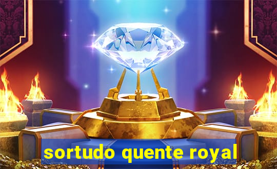 sortudo quente royal