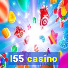 l55 casino