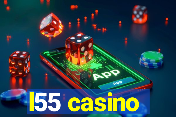 l55 casino