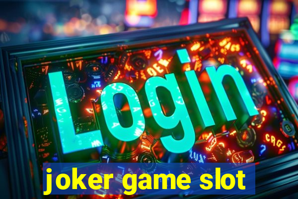 joker game slot