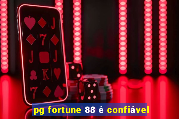 pg fortune 88 é confiável