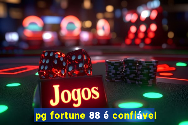 pg fortune 88 é confiável