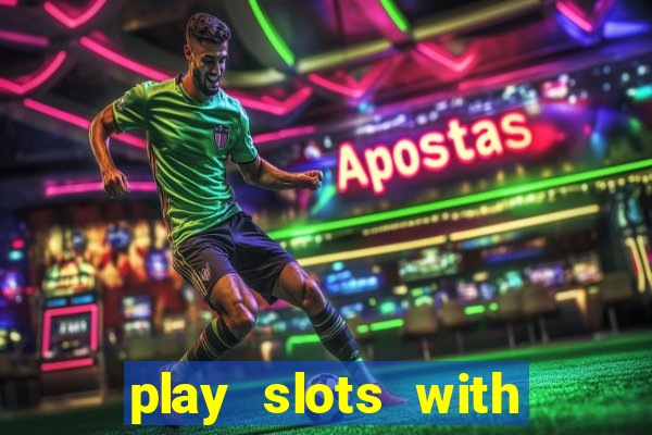 play slots with real money