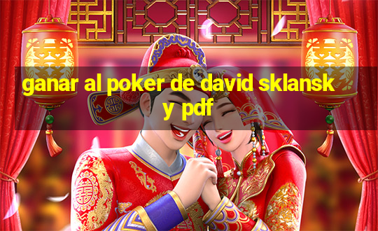 ganar al poker de david sklansky pdf