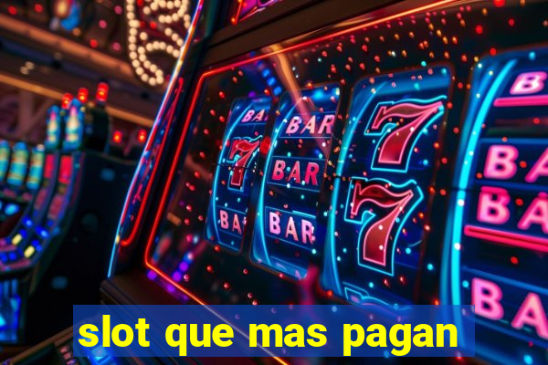 slot que mas pagan