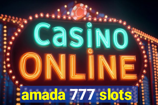 amada 777 slots