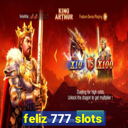 feliz 777 slots