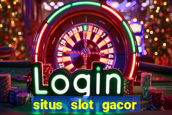 situs slot gacor pasti menang