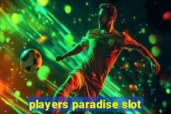 players paradise slot