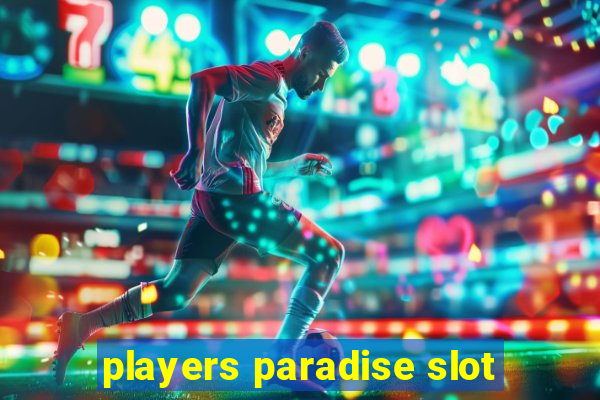 players paradise slot