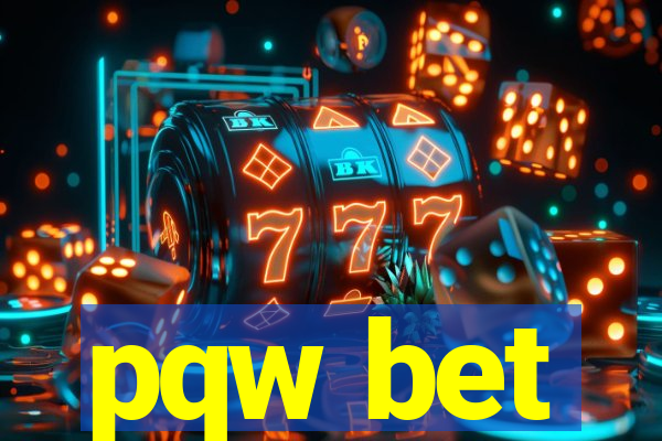 pqw bet