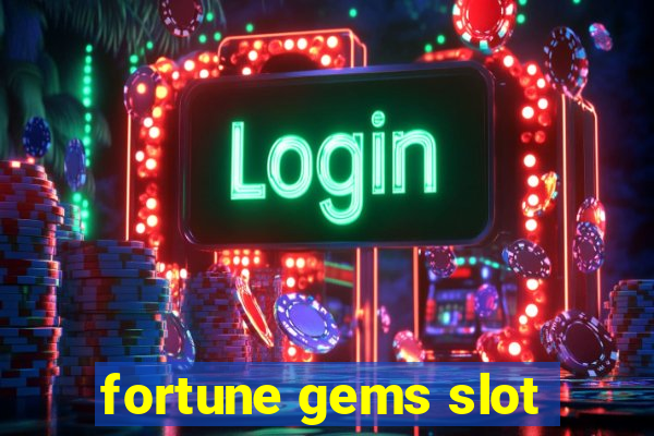 fortune gems slot