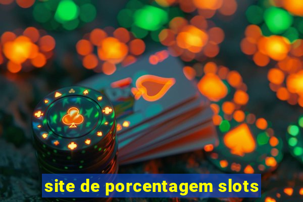 site de porcentagem slots