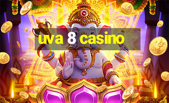 uva 8 casino