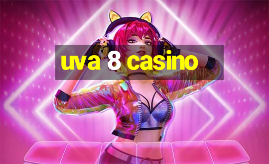 uva 8 casino