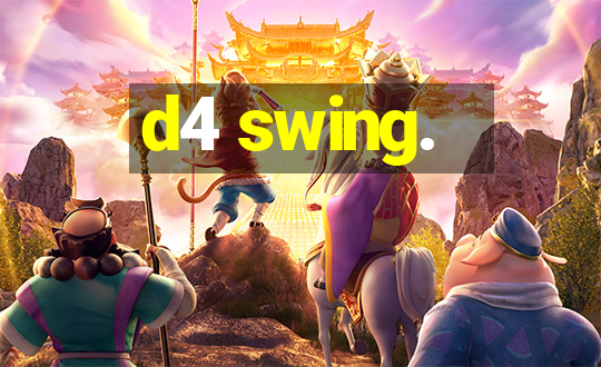 d4 swing.