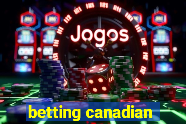 betting canadian