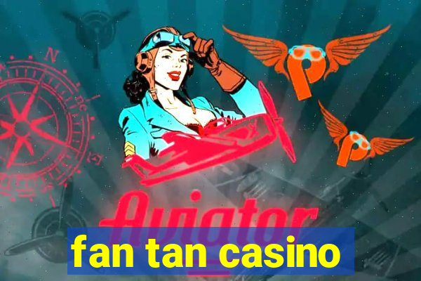 fan tan casino