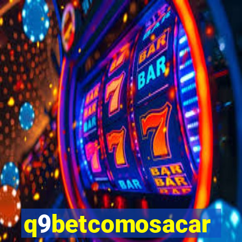 q9betcomosacar