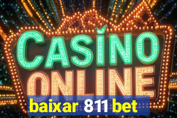 baixar 811 bet