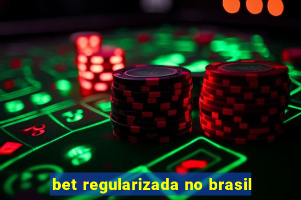 bet regularizada no brasil