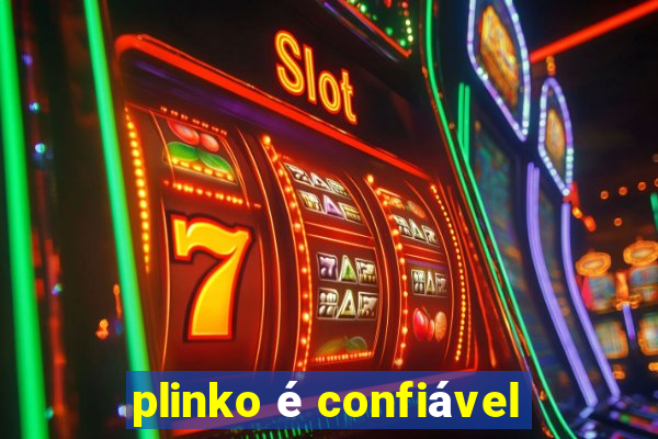 plinko é confiável