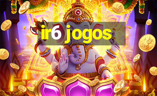 ir6 jogos