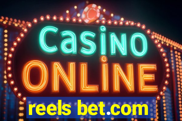 reels bet.com