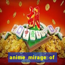 anime mirage of blaze legendado